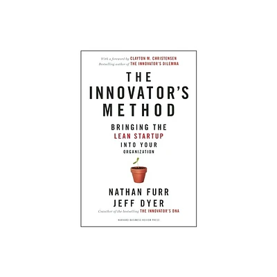 The Innovators Method - by Nathan Furr & Jeff Dyer (Hardcover)