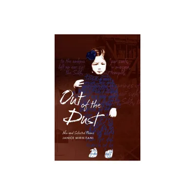 Out of the Dust - (Intersections: Asian and Pacific American Transcultural Stud) by Janice Mirikitani (Paperback)