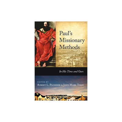 Pauls Missionary Methods - by Robert L Plummer & John Mark Terry (Paperback)