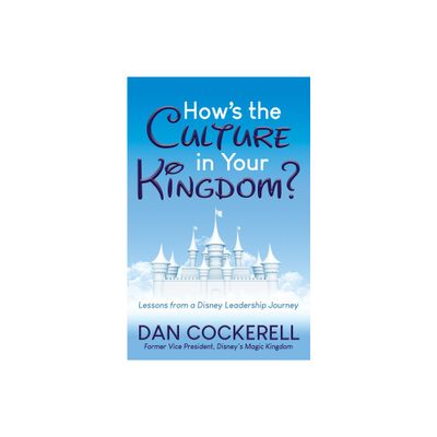 Hows the Culture in Your Kingdom? - by Dan Cockerell (Paperback)