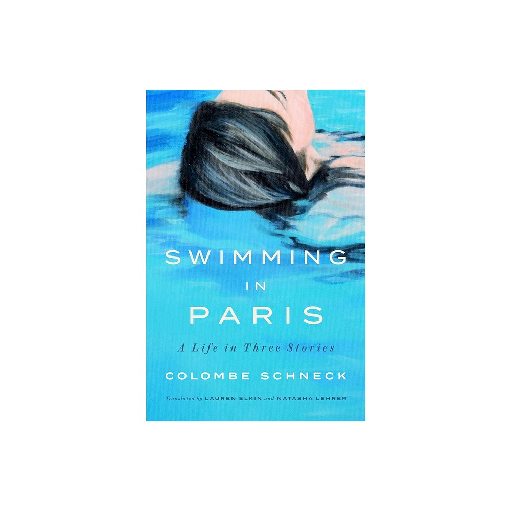 Penguin Press Swimming in Paris - by Colombe Schneck (Hardcover) | The  Market Place