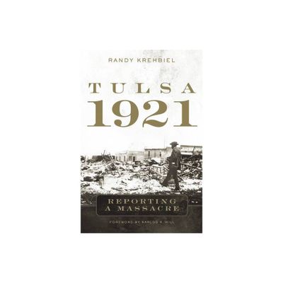 Tulsa, 1921 - by Randy Krehbiel (Hardcover)