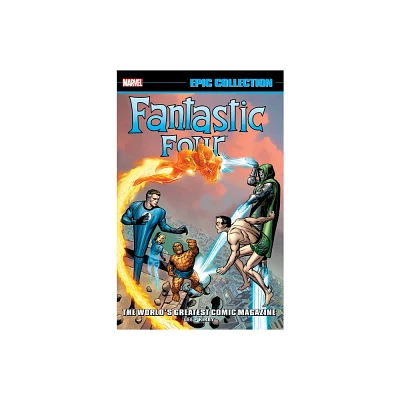 Fantastic Four Epic Collection: Worlds Greatest Comic Magazine [New Printing 2] - by Stan Lee (Paperback)