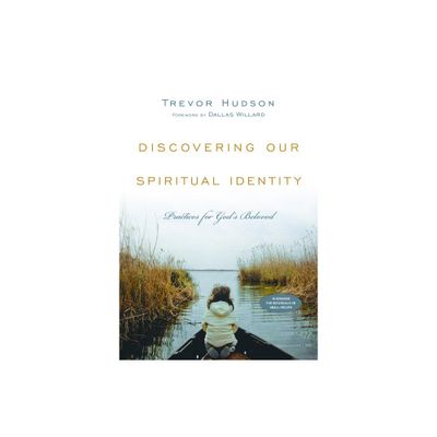 Discovering Our Spiritual Identity - by Trevor Hudson (Paperback)