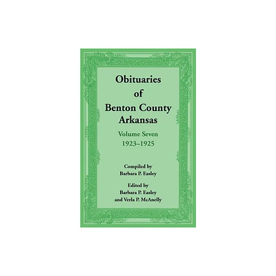 Obituaries of Benton County, Arkansas - by Barbara Easley (Paperback)