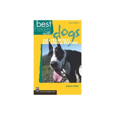 Best Hikes with Dogs San Francisco Bay Area and Beyond - 2nd Edition by Jason Fator (Paperback)