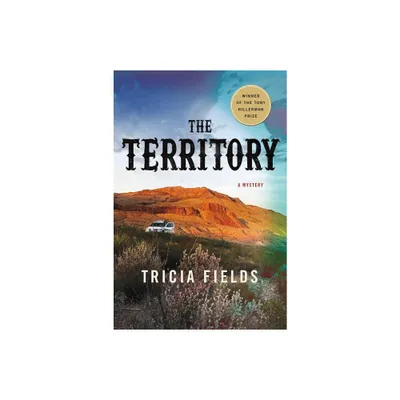 The Territory - (Josie Gray Mysteries) by Tricia Fields (Paperback)