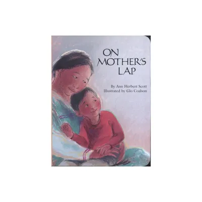 On Mothers Lap Board Book - by Ann Herbert Scott