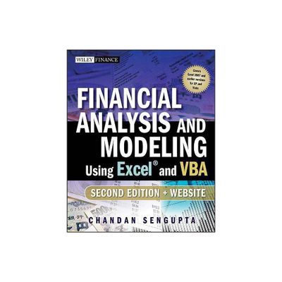 Financial Analysis and Modeling Using Excel and VBA - (Wiley Finance) 2nd Edition by Chandan SenGupta (Mixed Media Product)