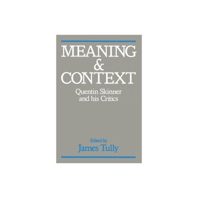 Meaning and Context - by James Tully (Paperback)