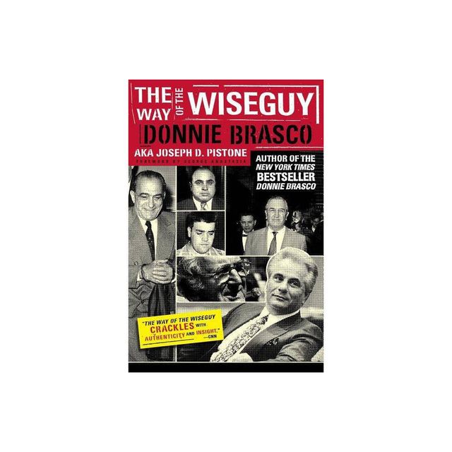 The Way of the Wiseguy - by Joe Pistone (Paperback)