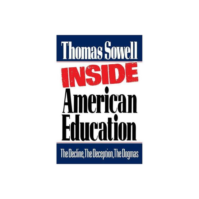 Inside American Education - by Thomas Sowell (Paperback)