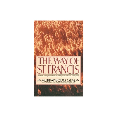 The Way of St. Francis - by Murray Bodo (Paperback)