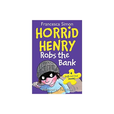 Horrid Henry Robs the Bank - by Francesca Simon (Paperback)