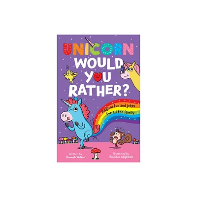 Unicorn Would You Rather - by Hannah Wilson (Paperback)