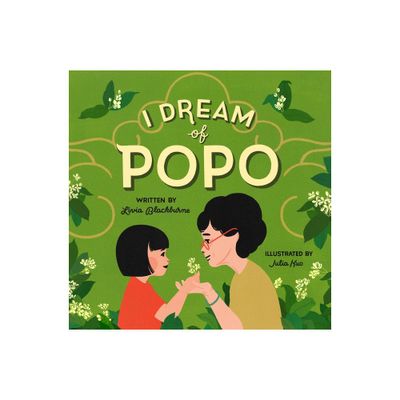 I Dream of Popo - by Livia Blackburne (Hardcover)