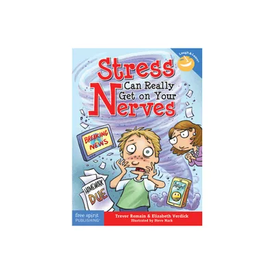 Stress Can Really Get on Your Nerves - (Laugh & Learn(r)) 2nd Edition by Trevor Romain & Elizabeth Verdick (Paperback)