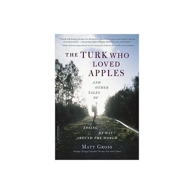 The Turk Who Loved Apples - by Matt Gross (Paperback)