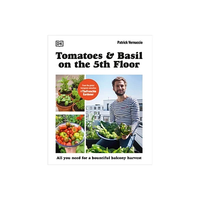 Tomatoes and Basil on the 5th Floor (the Frenchie Gardener) - by Patrick Vernuccio (Paperback)