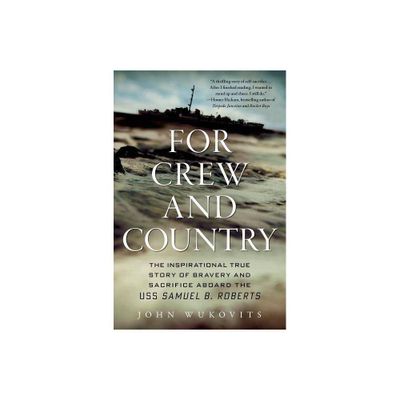 For Crew and Country - by John Wukovits (Paperback)