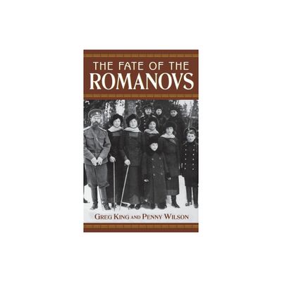 The Fate of the Romanovs - by Greg King & Penny Wilson (Paperback)