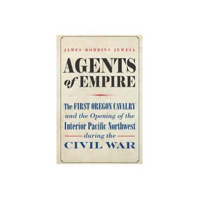 Agents of Empire - by James Robbins Jewell (Hardcover)