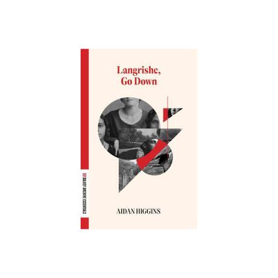 Langrishe, Go Down - (Dalkey Archive Essentials) by Aidan Higgins (Paperback)