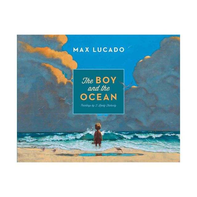 The Boy and the Ocean - by Max Lucado (Hardcover)