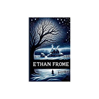 Ethan Frome(Illustrated) - by Edith Wharton (Paperback)