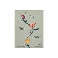 The Tulip Garden - by Polly Nicholson (Hardcover)