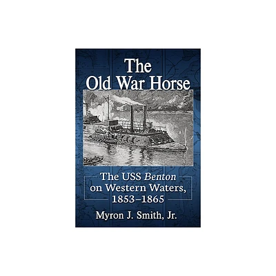 The Old War Horse - by Myron J Smith (Paperback)