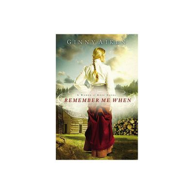 Remember Me When - (Women of Hope) by Ginny Aiken (Paperback)