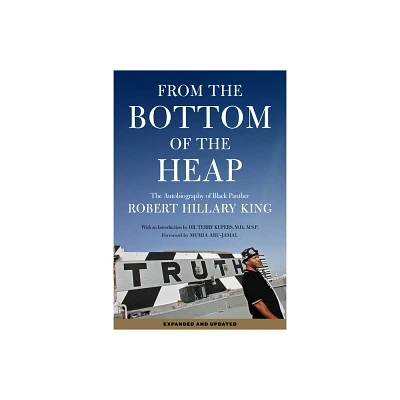 From the Bottom of the Heap - by Robert Hillary King (Paperback)