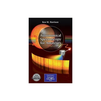 Astronomical Spectroscopy for Amateurs - (Patrick Moore Practical Astronomy) by Ken M Harrison (Paperback)