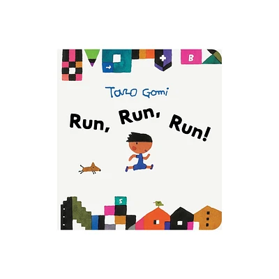 Run, Run, Run! - (Taro Gomi) by Taro Gomi (Board Book)