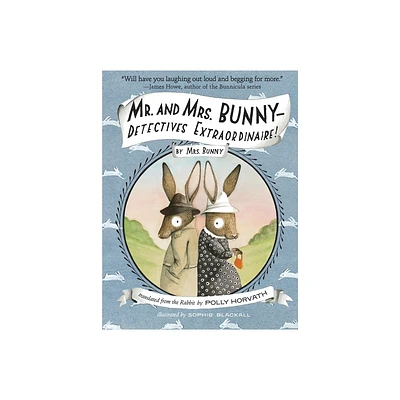 Mr. and Mrs. Bunny - Detectives Extraordinaire! - by Polly Horvath (Paperback)