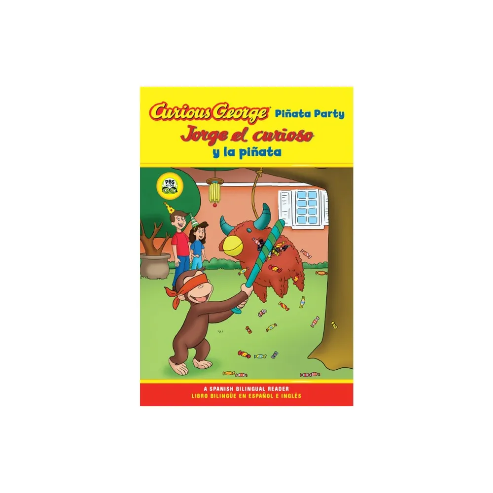 Clarion Books Curious George Pinata Party/Jorge El Curioso Y La Pinata -  (Curious George TV) by H A Rey (Paperback) | The Market Place