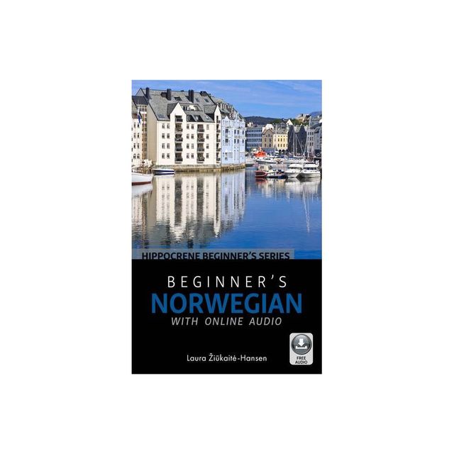 Beginners Norwegian with Online Audio - by Laura Zi & kaite-Hansen (Paperback)