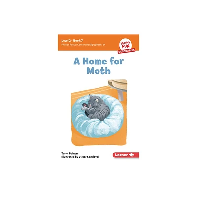 A Home for Moth - (Phonics Fun Decodables -- Level 2) by Taryn Painter (Paperback)