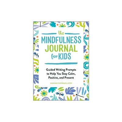 The Mindfulness Journal for Kids - by Hannah Sherman (Paperback)