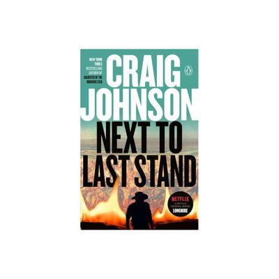 Next to Last Stand - (Longmire Mystery) by Craig Johnson (Paperback)