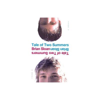 Tale of Two Summers - by Brian Sloan (Paperback)