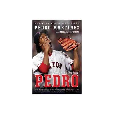 Pedro - by Pedro Martinez (Paperback)