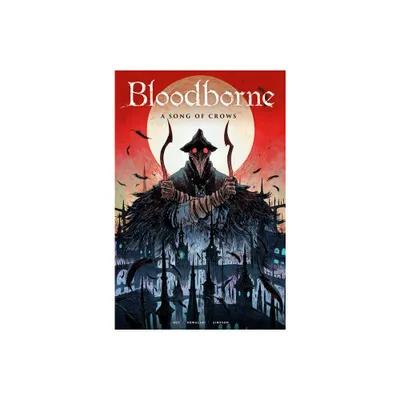 Bloodborne Vol. 3: A Song of Crows (Graphic Novel) - by Ales Kot (Paperback)