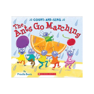 The Ants Go Marching: A Count-And-Sing Book - by Priscilla Burris (Board Book)