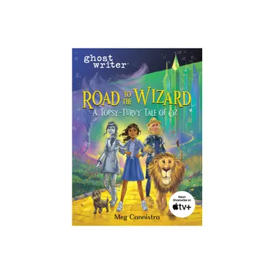 Road to the Wizard - (Ghostwriter) by Meg Cannistra & L Frank Baum (Paperback)