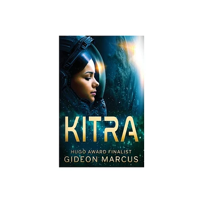 Kitra - (The Kitra Saga) by Gideon Marcus (Paperback)