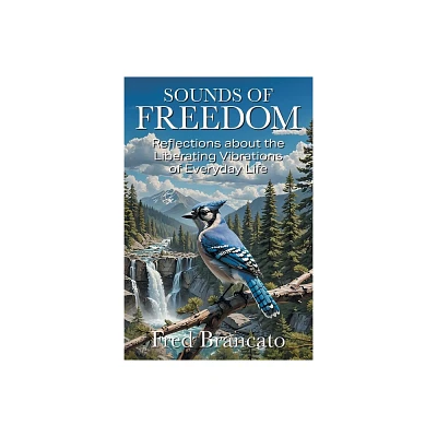 Sounds of Freedom - by Fred Brancato (Paperback)