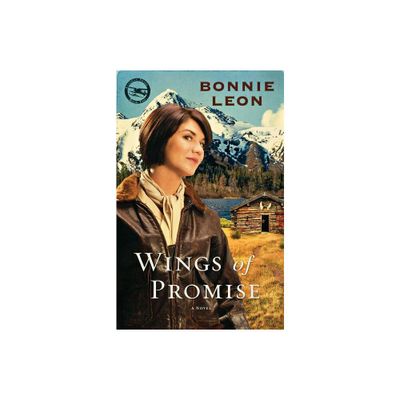 Wings of Promise - (Alaskan Skies) by Bonnie Leon (Paperback)