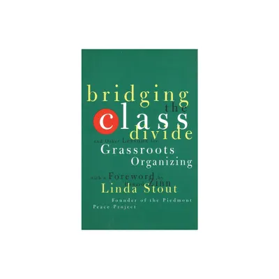 Bridging the Class Divide - by Linda Stout (Paperback)